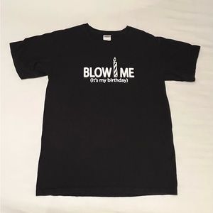 Blow Me It’s My Birthday Unisex Tee